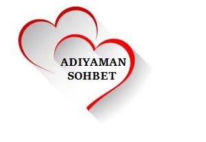 ADIYAMAN SOHBET