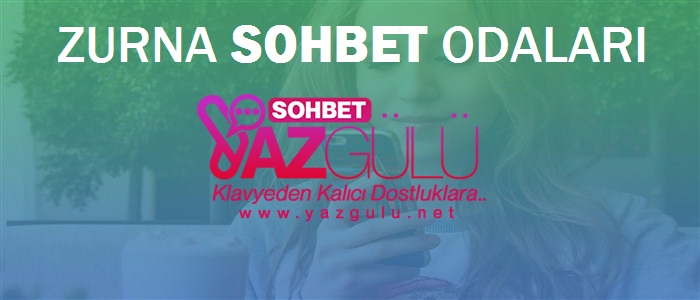 Zurna Sohbet Odaları Zurna Net Mobil Chat