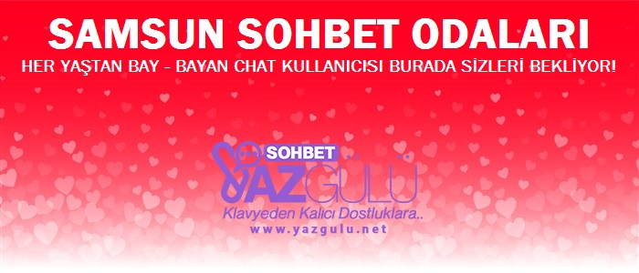 samsun sohbet