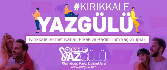 Kırıkkale Sohbet