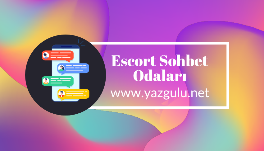 Escort Sohbet