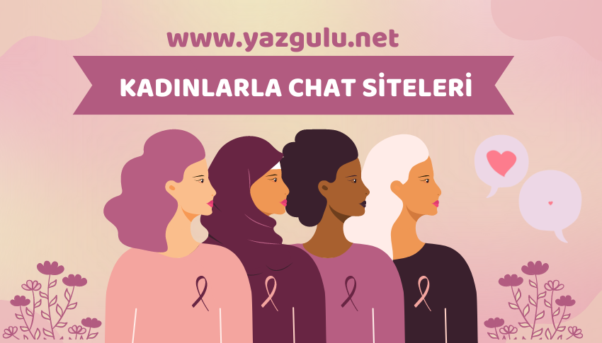 Kadınlarla Chat Siteleri