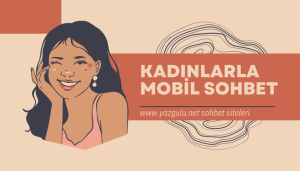 kadinlarla mobil konusma sohbet sitesi yazgulu net