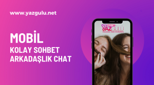 mobil kolay sohbet yazgulu net