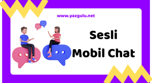 sesli mobil chat yazgulu net