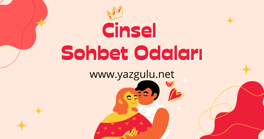 Cinsel Sohbet Odaları