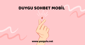 duygu sohbet mobil yazgulu net