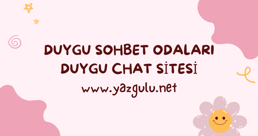 Duygu Sohbet Odaları