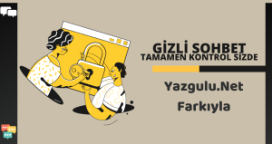 en gizli sohbet odalari ucretsiz yazgulu net