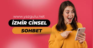 İzmir Cinsel Sohbet