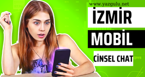 izmir mobil cinsel chat yazgulu net