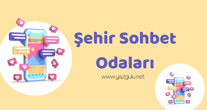 Şehir Sohbet Odaları