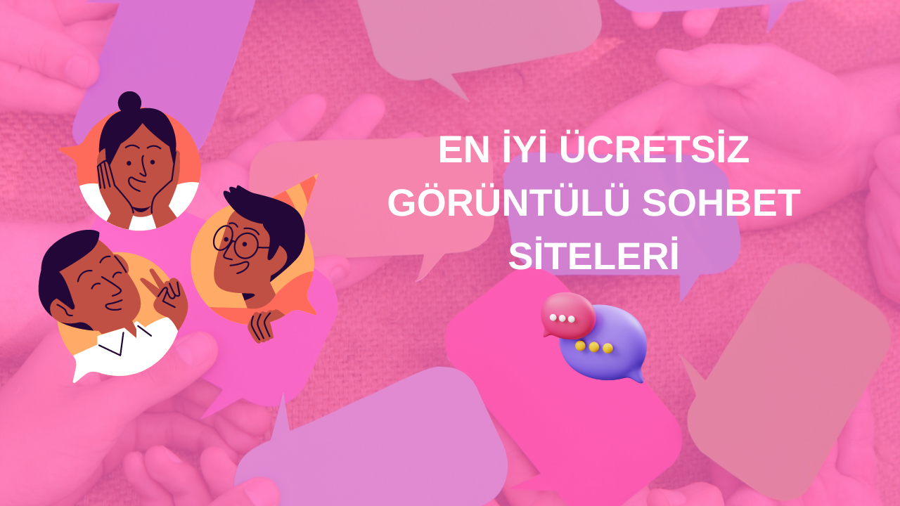 En iyi Ücretsiz Görüntülü Sohbet Siteleri