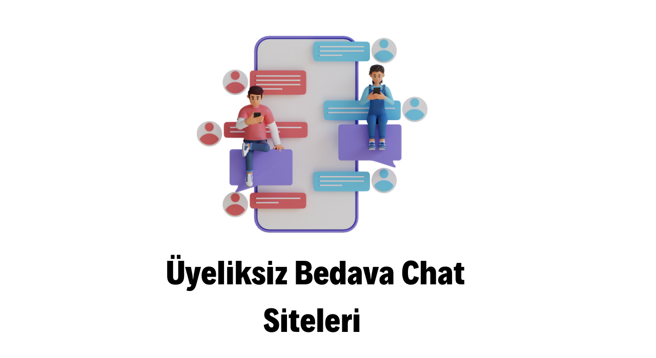 Üyeliksiz Bedava Chat Siteleri