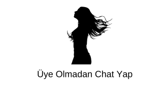 Üye Olmadan Chat Yap