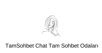 TamSohbet Chat Tam Sohbet Odaları