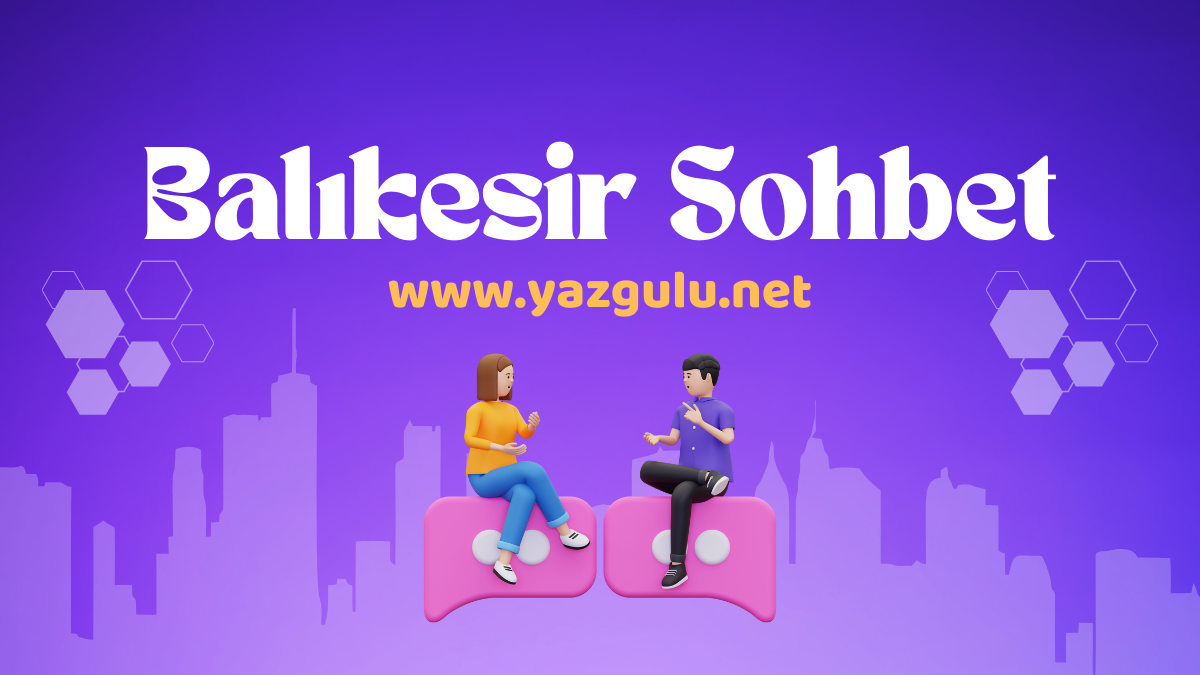 Balıkesir Sohbet