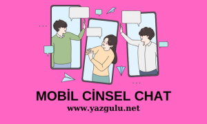 mobil cinsel chat yazgulu net