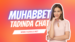 muhabbet tadinda chat yazgulu net