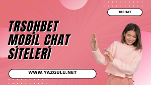 trchat mobil sohbet yazgulu net